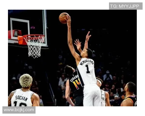 文班亚马场均20分10篮板3盖帽表现超群新秀之争已无悬念