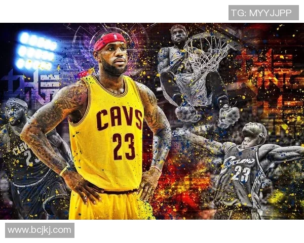 勒布朗詹姆斯：篮球传奇的崛起与未来展望解析