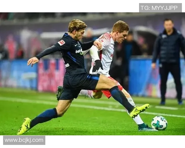 赫塔与莱比锡精彩对决直播全程回顾与分析